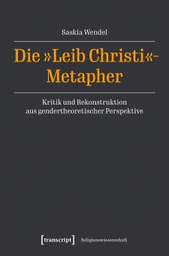 Die »Leib Christi«-Metapher (eBook, PDF) - Wendel, Saskia