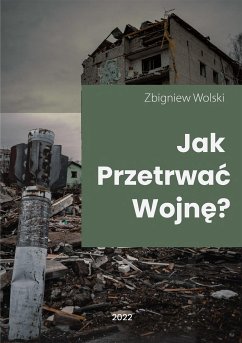 Jak przetrwać wojnę? (eBook, ePUB) - Wolski, Zbigniew