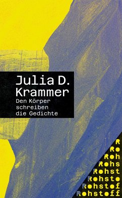 Den Körper schreiben die Gedichte - Krammer, Julia D.