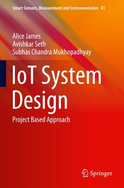 IoT System Design - James, Alice;Seth, Avishkar;Mukhopadhyay, Subhas Chandra