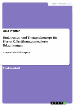 Ernährungs- und Therapiekonzept für Herrn K. Ernährungsassoziierte Erkrankungen (eBook, PDF)