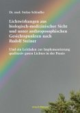 Lichtwirkungen aus biologisch-medizinischer Sicht und unter anthroposophischen Gesichtspunkten nach Rudolf Steiner