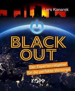 Blackout - Der Expertenratgeber für die perfekte Vorsorge (eBook, ePUB) - Konarek, Lars