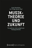 Musiktheorie und Zukunft (eBook, PDF)