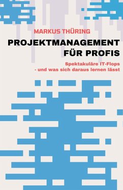 PROJEKTMANAGEMENT FÜR PROFIS (eBook, ePUB) - Thüring, Markus