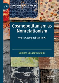 Cosmopolitanism as Nonrelationism - Müller, Barbara Elisabeth