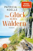 Das Glück in den Wäldern / Sehnsuchtswald-Reihe Bd.2 (eBook, ePUB)