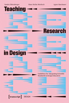 Teaching Research in Design (eBook, PDF) - Dittenberger, Sandra; Moritsch, Hans Stefan; Raschauer, Agnes