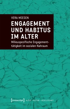 Engagement und Habitus im Alter (eBook, PDF) - Miesen, Vera