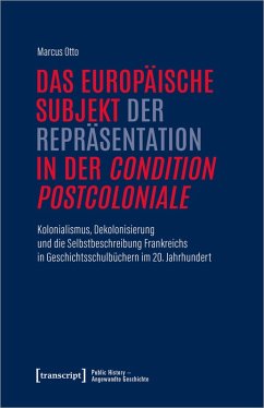 Das europäische Subjekt der Repräsentation in der »condition postcoloniale« (eBook, PDF) - Otto, Marcus
