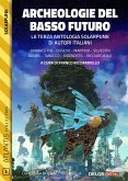 Archeologie del basso futuro (eBook, ePUB)