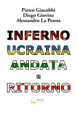 Inferno Ucraina andata e ritorno (eBook, ePUB)