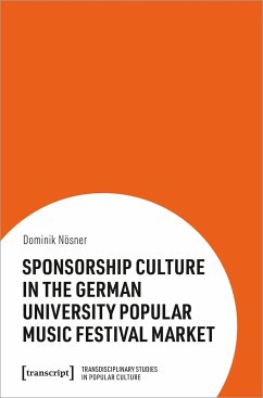 Sponsorship Culture in the German University Popular Music Festival Market - Nösner, Dominik