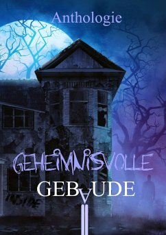 Geheimnisvolle Gebäude - Borchers, Oliver;Schlachter, Anke;Dörr, Andreas