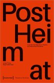 »PostHeimat« - Inquiries into Migration, Theatre, and Networked Solidarity (eBook, PDF)