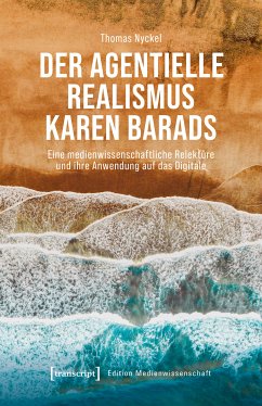 Der agentielle Realismus Karen Barads (eBook, ePUB) - Nyckel, Thomas