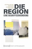 Die Region - eine Begriffserkundung (eBook, PDF)