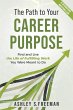 The Path to Your Career Purpose: Find... - Bild 1