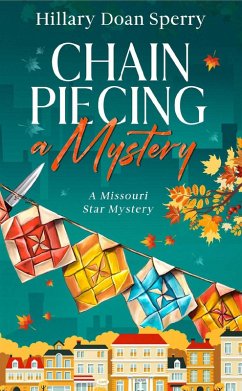 Cover Chain Piecing a Mystery (A Missouri Star Mystery, #1) (eBook, ePUB)