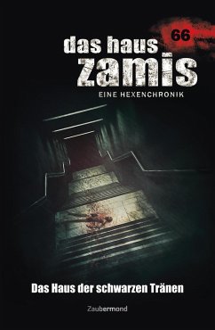 Cover Das Haus Zamis 66 - Das Haus der Schwarzen Tränen (eBook, ePUB)