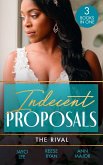 Indecent Proposals: The Rival: Temporary Wife Temptation (The Heirs of Hansol) / A Reunion of Rivals / Terms of Engagement (eBook, ePUB)