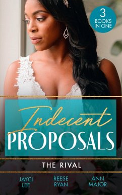 Cover Indecent Proposals: The Rival: Temporary Wife Temptation (The Heirs of Hansol) / A Reunion of Rivals / Terms of Engagement (eBook, ePUB)