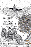 Waiting for Mango Season (eBook, ePUB) Waiting for Mango Season (eBook, ePUB)
