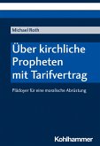 Über kirchliche Propheten mit Tarifvertrag (eBook, PDF)