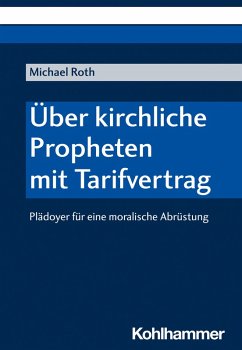 Über kirchliche Propheten mit Tarifvertrag (eBook, PDF) - Roth, Michael