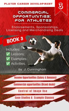 Commercial Opportunities for Athletes: Endorsement, Sponsorship, Licensing and Merchandising Deals (Volume 3) (eBook, ePUB) - Academy, Evolv