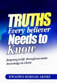 Truths Every Believer Needs To Know (eBook, ePUB)