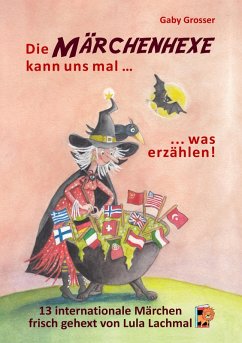 Die Märchenhexe kann uns mal ... was erzählen! (eBook, ePUB) - Grosser, Gaby