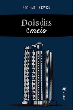 Dois dias e meio (eBook, ePUB) - Kewen, Richard