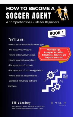 Cover How to Become a Soccer Agent: A Comprehensive Guide for Beginners (Volume 1) (eBook, ePUB)