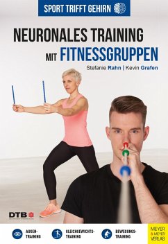 Sport trifft Gehirn - Neuronales Training mit Fitnessgruppen (eBook, ePUB) - Rahn, Stefanie; Grafen, Kevin