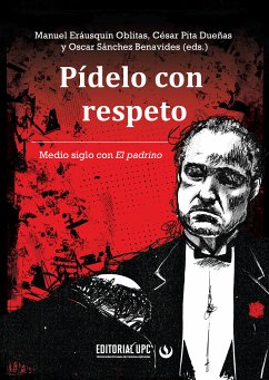 Pídelo con respeto (eBook, ePUB) - Eráusquin Oblitas, Manuel; Pita Dueñas, César; Sánchez Benavides, Oscar