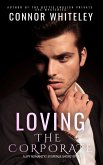 Loving The Corporate: A Spy Romantic Suspense Short Story (eBook, ePUB) Loving The Corporate: A Spy Romantic Suspense Short Story (eBook, ePUB)