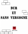 Dur et sans Vergogne (eBook, ePUB) - Bild 1