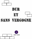 Dur et sans Vergogne (eBook, ePUB)