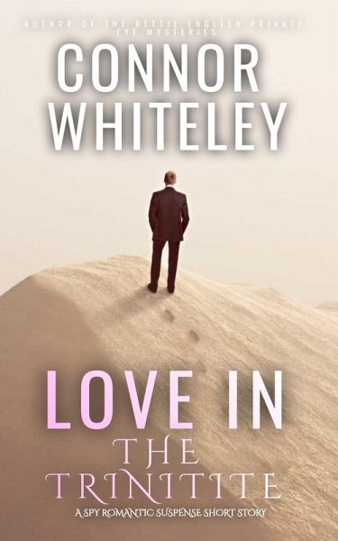 Love In The Trinitite: A Spy Romantic Suspense Short Story (eBook, ePUB)