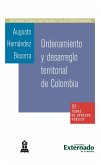 Ordenamiento y desarreglo territorisl de Colombia (eBook, PDF)