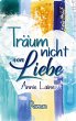 Träum nicht von Liebe (eBook, ePUB) - Bild 1