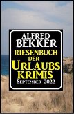 Riesenband der Urlaubskrimis September 2022 (eBook, ePUB)