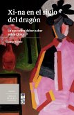 Xi-na en el siglo del dragón (eBook, ePUB) Xi-na en el siglo del dragón (eBook, ePUB)