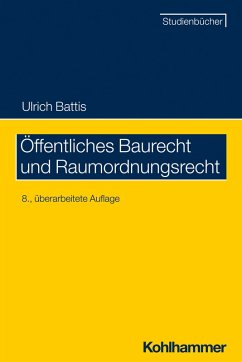 Öffentliches Baurecht und Raumordnungsrecht (eBook, ePUB) - Battis, Ulrich