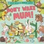 Don't Wake Mum! (eBook, ePUB)