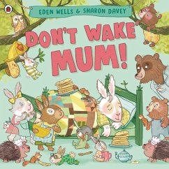 Don't Wake Mum! (eBook, ePUB) - Wells, Eden