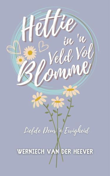 Hettie in 'n Veld Vol Blomme (eBook, ePUB)
