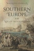 Southern Europe in the Age of Revolutions (eBook, ePUB)