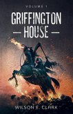 Griffington House: Volume 1 (eBook, ePUB)